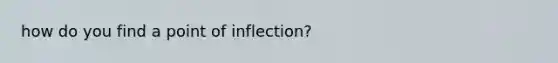 how do you find a point of inflection?