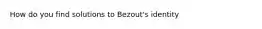 How do you find solutions to Bezout's identity