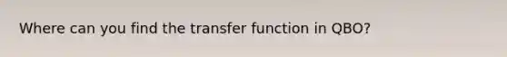 Where can you find the transfer function in QBO?