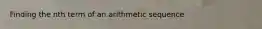 Finding the nth term of an arithmetic sequence