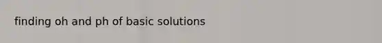 finding oh and ph of basic solutions