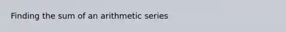 Finding the sum of an arithmetic series