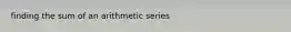 finding the sum of an arithmetic series