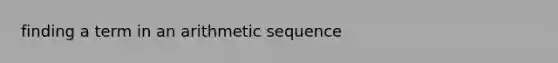 finding a term in an arithmetic sequence