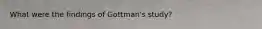 What were the findings of Gottman's study?