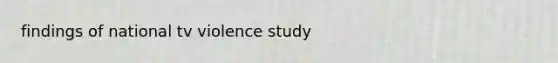 findings of national tv violence study