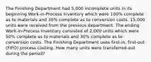 The Finishing Department had 5,000 incomplete units in its beginning Work-in-Process Inventory which were 100% complete as to materials and 30% complete as to conversion costs. 15,000 units were received from the previous department. The ending Work-in-Process Inventory consisted of 2,000 units which were 50% complete as to materials and 30% complete as to conversion costs. The Finishing Department uses first-in, first-out (FIFO) process costing. How many units were transferred-out during the period?