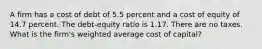 A firm has a cost of debt of 5.5 percent and a cost of equity of 14.7 percent. The debt-equity ratio is 1.17. There are no taxes. What is the firm's weighted average cost of capital?