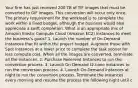 Your firm has just received 200 TB of TIF images that must be converted to GIF images. This conversion will occur only once. The primary requirement for the workload is to complete the work within a fixed budget, although the business would also appreciate a swift completion. What is an appropriate mix of Amazon Elastic Compute Cloud (Amazon EC2) instances to meet the business’s goals? 1. Launch the number of On-Demand Instances that fit within the project budget. Augment those with Spot Instances at a lower price to complete the task sooner for less compute cost. When all the images are converted, terminate all the instances. 2. Purchase Reserved Instances to run the conversion process. 3. Launch On-Demand t2.nano instances to run the conversion process. 4. Launch On-Demand instances at night to run the conversion process. Terminate the instances every morning and resume the process the following night until c