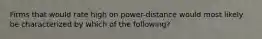 Firms that would rate high on power-distance would most likely be characterized by which of the following?