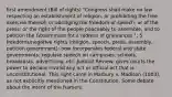 first amendment (Bill of rights) "Congress shall make no law respecting an establishment of religion, or prohibiting the free exercise thereof; or abridging the freedom of speech, or of the press; or the right of the people peaceably to assemble, and to petition the Government for a redress of grievances."; 5 freedoms/negative rights (religion, speech, press, assembly, petition government); now incorporates federal and state governments; regulate speech on campuses, schools, broadcasts, advertising, etc. Judicial Review: gives courts the power to declare invalid any act or official act that is unconstitutional. This right came in Marbury v. Madison (1803), as not explicitly mentioned in the Constitution. Some debate about the intent of the framers.