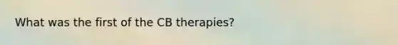 What was the first of the CB therapies?