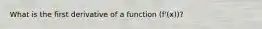 What is the first derivative of a function (f'(x))?