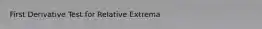 First Derivative Test for Relative Extrema