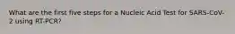 What are the first five steps for a Nucleic Acid Test for SARS-CoV-2 using RT-PCR?