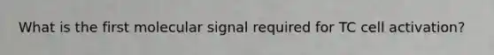 What is the first molecular signal required for TC cell activation?