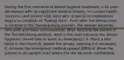 During the first moments of dental hygiene treatment, a 42-year-old woman with no significant medical history, no current health concerns, and normal vital signs who is taking no medications begins to complain of "feeling faint". Even after the dental chair is reclined to the Trendelenburg position, the woman becomes very pale and loses consciousness. After reclining the patient in the Trendelenburg position, what is the next measure the dental hygienist should take to avert an emergency? A. Place a bite block in the mouth B. Assess the airway, opening it if necessary C. Activate the emergency medical system (EMS) D. Move the patient to an upright chair where she will be more comfortable