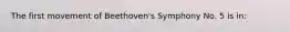 The first movement of Beethoven's Symphony No. 5 is in: