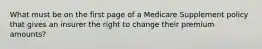 What must be on the first page of a Medicare Supplement policy that gives an insurer the right to change their premium amounts?