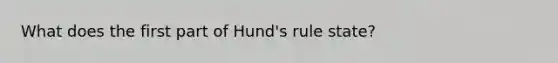 What does the first part of Hund's rule state?