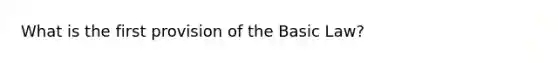 What is the first provision of the Basic Law?