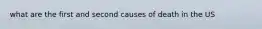 what are the first and second causes of death in the US