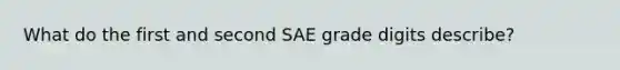 What do the first and second SAE grade digits describe?