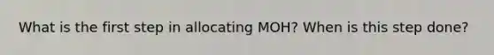 What is the first step in allocating MOH? When is this step done?