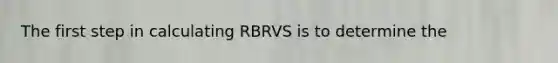 The first step in calculating RBRVS is to determine the