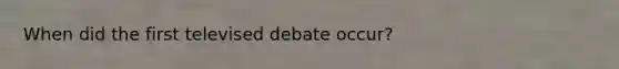 When did the first televised debate occur?