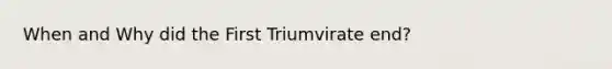 When and Why did the First Triumvirate end?