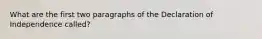 What are the first two paragraphs of the Declaration of Independence called?