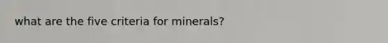 what are the five criteria for minerals?