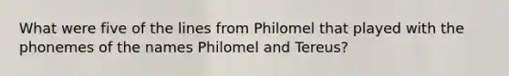 What were five of the lines from Philomel that played with the phonemes of the names Philomel and Tereus?