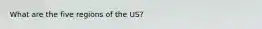 What are the five regions of the US?