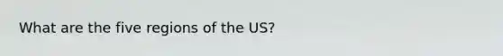 What are the five regions of the US?