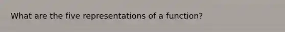 What are the five representations of a function?