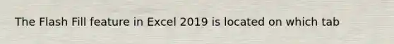 The Flash Fill feature in Excel 2019 is located on which tab