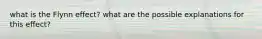 what is the Flynn effect? what are the possible explanations for this effect?