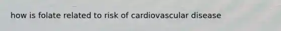 how is folate related to risk of cardiovascular disease