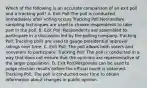 Which of the following is an accurate comparison of an exit poll and a tracking poll? A. Exit Poll:The poll is conducted immediately after voting occurs Tracking Poll:Nonrandom sampling techniques are used to choose respondents to take part in the poll. B. Exit Poll: Respondents are assembled to participate in a discussion led by the polling company. Tracking Poll: Tracking polls are used to gauge presidential approval ratings over time. C. Exit Poll: The poll allows both voters and nonvoters to participate. Tracking Poll: The poll is conducted in a way that does not ensure that the opinions are representative of the larger population. D. Exit Poll:Responses can be used to judge election results before the official count is obtained. Tracking Poll: The poll is conducted over time to obtain information about changes in public opinion.