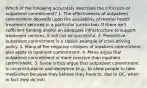 Which of the following accurately describes the criticisms of outpatient commitment? 1. The effectiveness of outpatient commitment depends upon the availability of mental health treatment services in a particular jurisdiction. If there isn't sufficient funding and/or an adequate infrastructure to support treatment services, it will not be successful. 2. Preventive outpatient commitment is a classic example of crisis driving policy. 3. Many of the negative critiques of inpatient commitment also apply to inpatient commitment. 4. Many argue that outpatient commitment is more coercive than inpatient commitment. 5. Some critics argue that outpatient commitment is unconstitutional and deceptive (e.g., to allow people to take medication because they believe they have to, due to OC, when in fact they do not).