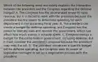 Which of the following most accurately explains the interaction between the president and the Congress regarding the defense budget? A. The Congress has the enumerated power to raise revenue, but it is forced to work with the president because the president has the power to determine spending for each department in the upcoming fiscal year. B. The president can create a budget for defense spending, but Congress has the power to execute laws and operate the government, which can affect how much money is actually spent. C. Congress passes a budget for the entire federal government, including defense, but it must consider the president's proposal because the president may veto the bill. D. The president introduces a specific budget bill for defense spending, but Congress uses its power of legislative oversight to set up a negotiation process with the president.