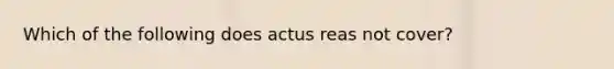 Which of the following does actus reas not cover?