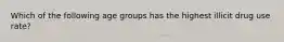Which of the following age groups has the highest illicit drug use rate?