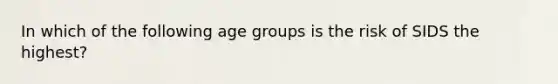 In which of the following age groups is the risk of SIDS the highest?