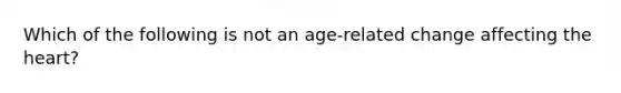 Which of the following is not an age-related change affecting the heart?