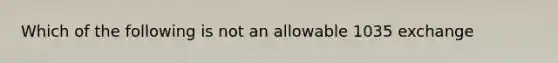 Which of the following is not an allowable 1035 exchange