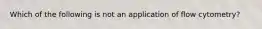 Which of the following is not an application of flow cytometry?