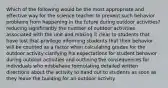 Which of the following would be the most appropriate and effective way for the science teacher to prevent such behavior problems from happening in the future during outdoor activities? reducing significantly the number of outdoor activities associated with the unit and making it clear to students that have lost that privilege informing students that their behavior will be counted as a factor when calculating grades for the outdoor activity clarifying his expectations for student behavior during outdoor activities and outlining the consequences for individuals who misbehave formulating detailed written directions about the activity to hand out to students as soon as they leave the building for an outdoor activity